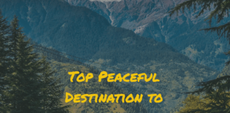 Top Peaceful Destination to Travel North India