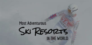 Most Adventurous Ski Resorts in the World